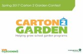 Spring 2017 Carton 2 Garden Contest - KidsGardening · • 20 min – Indoor Gardening Tips • 5 min – Contest Entry Tips • 10 min - Q&A •Questions: At any time during the