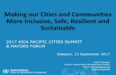 Making our Cities and Communities More Inclusive, …...Making our Cities and Communities More Inclusive, Safe, Resilient and Sustainable 2017 ASIA PACIFIC CITIES SUMMIT & MAYORS FORUM