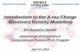 Introduction to the X-ray Charge (Electron ... - Chemistry · empirical analysis of orbital occupancies electron static polarizabilities non-linear optical ... Core electron polarization