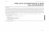 Pilot Controller Glossary 1_… · Pilot/Controller Glossary 3/29/18 PCG A−2 e. Weather and chaff information. f. Weather assistance. g. Bird activity information. h. Holding pattern