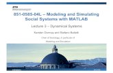 851-0585-04L – Modeling and Simulating Social Systems with ... · Talk to us if you are not sure Final deadline for signing-up for a project is: October 22nd 2012 . 2012-10-08 K.