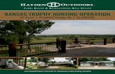KANSAS TROPHY HUNTING OPERATION - Hayden Outdoors€¦ · PROPERTY DESCRIPTION . This Kansas trophy hunting operation is one of the largest outfitting businesses in the state of .