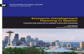 Economic Development Planning in Seattle · 1) Seattle Scope: the direct or indirect relevance of strategies and plans to Seattle 2) Convening and Coordinating Role: how an entity