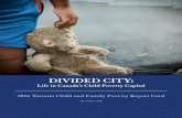 DIVIDED CITY: Life in Canada’s Child Poverty Capital · 4 DIVIDED CITY: Life in Canada’s Child Poverty Capital 2016 Toronto Child and Family Poverty Report Card Executive Summary