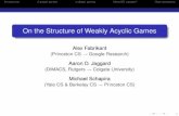 On the Structure of Weakly Acyclic Games · Introduction2-player games n-player gamesMore SS classes?Open problems On the Structure of Weakly Acyclic Games Alex Fabrikant (Princeton