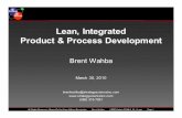 Lean, Integrated Product & Process Developmentlibvolume6.xyz/.../integrationofproductprocessdevelopmentpresentati… · Lean, Integrated Product & Process Development Brent Wahba