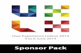 Sponsor Pack - User Experience Lisbon · Coupled with a set of world renowned speakers, all of them published authors and leading experts in their !elds, UX Lx is the largest event