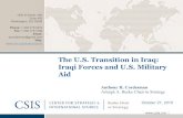 The U.S. Transition in Iraq: Iraqi Forces and U.S. …...MOI 464,000 297,000 115,000 52,000 MoD 253,000 245,000 5,600 2,400 INCTF 5,725 CTC 915 CTS 384 Total 6/10 Total MoI IPS/ICiv