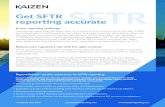 Get SFTR reporting accurate SFTR - Home — Kaizen Reporting€¦ · two-sided trade and lifecycle event level reporting to a trade repository on T+1. Reduce your regulatory risk