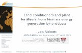 Land conditioners and plant fertilisers from biomass ... … · Lois Ricketts ADBA R&D Forum, Southampton, 15 th April 2015. Presentation overview • Stopford • Energy generation