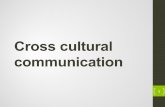 Cross cultural communication - Health Net€¦ · Cross cultural communication 1 . Learning Goals 1.Increase understanding of how culture impacts pharmacy interactions 2.Develop strategies