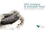 XVI Analyst & Investor Tour - Vale€¦ · XVI Analyst & Investor Tour The comeback of a leader. 2 r This presentation may include statements that present Vale’s expectations about