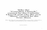 Why the conciliar church cannot be the Catholic Church1 · 2015-10-28 · 1 Why the “Conciliar Church” cannot be the Catholic Church and why the new “Mass” cannot be the True