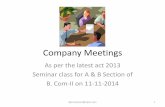 Company Meetings - WordPress.com · 2014-11-14 · Company Meetings As per the latest act 2013 Seminar class for A & B Section of B. Com-II on 11-11-2014 @amarpreet@sijher.com 1.