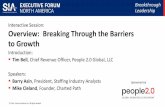 Overview: Breaking Through the Barriers to Growth...Breaking Through the Barriers to Growth Panel Discussion and Q&A: Barry Asin, President, Staffing Industry Analysts Jeff Bowling,