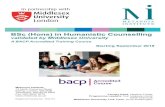 BSc (Hons) in Humanistic Counselling...Counselling Programme This course aims to support students to develop as sophisticated humanistic counsellors familiar with issues and approaches