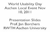 World Usability Day Aachen Local Event Nov · 2018-06-07 · World Usability Day. 6 1:15 Keynote: Bruce Tognazzini, NN/g 2:15 HCI Center & Blue Dot Award 3:00 HCI Center Expo & Networking