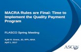 MACRA Rules are Final: Time to Implement the Quality ... · about value-based reimbursement and alternative payment models. Identify your top two or three commercial payers and initiate
