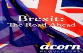 Brexit - Acorn Regulatory€¦ · Brexit: The Road Ahead Page 4 Introduction Page 5 Key Points from the Lancaster House Speech ... Seven months on and Brexit is becoming an ignominious