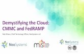 Demystifying the Cloud: CMMC and FedRAMP€¦ · Demystifying the Cloud: CMMC and FedRAMP Rob Wilson, Chief Technology Officer, NeoSystems LLC. Who’s in charge now? The Federal