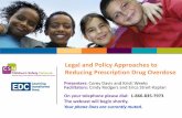 Legal and Policy Approaches to Reducing Prescription Drug ... · Community Naloxone Provision . Legal & Policy Approaches to Reducing Prescription Opioid Overdose July 16, 2012 »