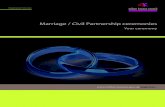 Marriage / Civil Partnership ceremonies · Marriage / Civil Partnership ceremonies 1 Marriage is..... Marriage is a dynamic process of discovery. Marriage is a journey, not an arrival.