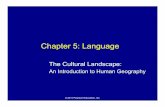 Chapter 5: Language Geo Ch.5...© 2011 Pearson Education, Inc. Where Are English Language Speakers Distributed? • Origin and diffusion of English – English is spoken by 328 million
