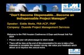 “Don’t Become Dispensable…Become an Indispensable Project ...pmihouston.org/downloads/2014_Conference_Speaker_Presentation… · Indispensable Project Manager” Speaker: Eddie