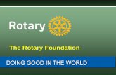 The Rotary Foundation · Outright Gifts to Rotary Charitable Lead Trust (CLT) • An irrevocable trust funded with cash or securities • Income to charity and remainder interest
