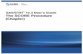 SAS/STAT 12.3 User’s Guide The SCORE Procedure (Chapter) · Getting Started: SCORE Procedure F 6949 The SCORE procedure is then invoked using Schools as the raw data set to be scored