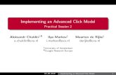 Implementing an Advanced Click Model · Implementing an Advanced Click Model Practical Session 2 Aleksandr Chuklinx;{Ilya Markovx Maarten de Rijkex a.chuklin@uva.nl i.markov@uva.nl