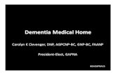 Dementia Medical Home - Emory Universityaging.emory.edu/documents/6. Clevenger_DMH.pdf · Dementia Care • American Academy of Neurology – AMA Physician Coalition Performance Improvement