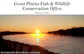 Great Plains Fish & Wildlife Conservation Office · The Great Plains Fish and Wildlife Conservation Office provides fish and wildlife management technical assistance to Native American