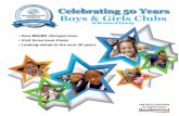 Celebrating 50 Years Boys & Girls Clubs · Today, 50 years later, the Boys & Girls Clubs of Broward County has grown to an organization that serves more than 12,500 children and teens,