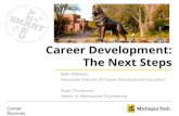 Career Development: The Next Steps · Ryan Thompson Senior in Mechanical Engineering. Career Services Our Focus ... •Resume Labs •Resume & Interview Blitz ... •Workshops. Career