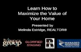 Maximizing the Value of Your Home - Amazon S3...Maximizing the Value of Your Home Author Melinda Estridge Created Date 4/9/2012 12:47:19 PM ...