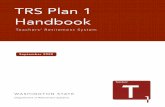 TRS Plan 1 Handbook - Department of Retirement SystemsTRS Plan 1 summary TRS Plan 1 is a defined benefit plan. When you meet plan requirements and retire, you are guaranteed a monthly