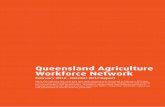 Queensland Agriculture Workforce Network · 2017-11-24 · Queensland Agriculture Workforce Network February 2016 - October 2017 Report Since this industry led rural jobs and skills