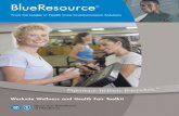 70163.0408:OK Health Fair Booklet · Along with the worksite wellness tools and recommendations within this booklet, the BlueResource Communication Programoffers a wealth of health