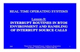 INTERRUPT ROUTINES IN RTOS ENVIRONMENT …...Lesson-9: INTERRUPT ROUTINES IN RTOS ENVIRONMENT AND HANDLING OF INTERRUPT SOURCE CALLS 2008 Chapter-8 L9: "Embedded Systems - Architecture,