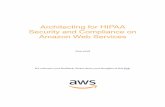 Architecting for HIPAA Security and Compliance on Amazon Web … · 2018-10-12 · Amazon Web Services – Architecting for HIPAA Security and Compliance Page 4 Groups or the AWS