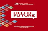 HELLO FUTURE - lancaster.ac.uk...LinkedIn LUMS Academy Workshop Series 30 LUMS Placements and Internships 31 LUMS Consultancy Experiences 34 Hello Postgraduate Future 35 LUMS Student