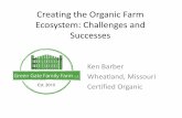 Creating the Organic Farm Ecosystem - 2020 Conference · farm ecosystem. To us this means a focus on soil health and biodiversity. Promoting farm ecosystem health is a year round