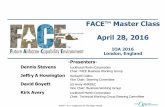 FACE™ Master Class - The Open Group · –The FACE Certification Authority is the singular organization approved by the FACE Consortium that can provide a FACE Conformance Certificate