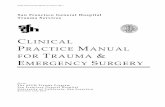 San Francisco General Hospital Trauma Services · practice of Trauma Surgery is challenging, fast paced, and can be extremely rewarding. It is hoped that this manual will provide