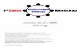 st Swiss Virology Fundamental Workshopswissvirology.ch/2009_SWFV.pdf · 2020-01-30 · 1st Fundamental Workshop Swiss Virology January 26-27, 2009 Fribourg Organizing and Scientific