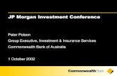 JP Morgan Investment Conference - CommBank · 2019-07-25 · JP Morgan Investment Conference Peter Polson Group Executive, Investment & Insurance Services Commonwealth Bank of Australia