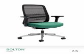BOLTON - AIS · 2018-11-09 · Bolton is available with a mid-back and a high-back version. BOLTON Features & Options • Grey or black base, frame, and 1-D, 3-D, or 4-D arms •
