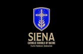 Siena Catholic Schools of Racine ignites a · Mission:Siena Catholic Schools of Racine ignites a spirit of excellence in faith, knowledge, and service, inspiring students to be who
