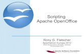 Scripting Apache OpenOfficearchive.apachecon.com/...OpenOffice/...openoffice.pdf · StarOffice → OpenOffice – 1998 bought by Sun StarOffice 5.1 OpenOffice.org 1.0 (2002) – 2010